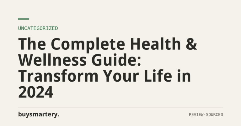 The Complete Health & Wellness Guide: Transform Your Life in 2024