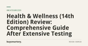 Health & Wellness (14th Edition) Review: Comprehensive Guide After Extensive Testing