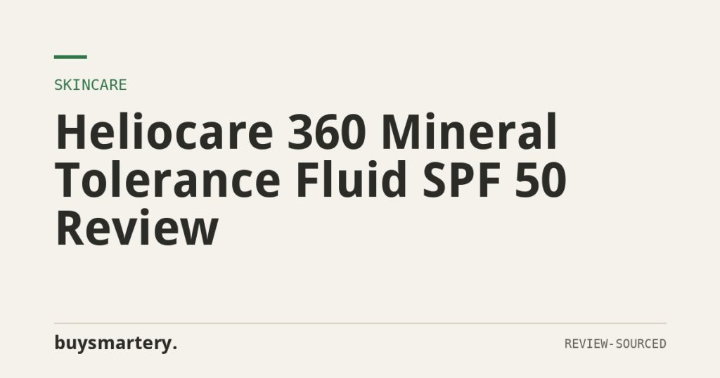 Heliocare 360 Mineral Tolerance Fluid SPF 50 Review
