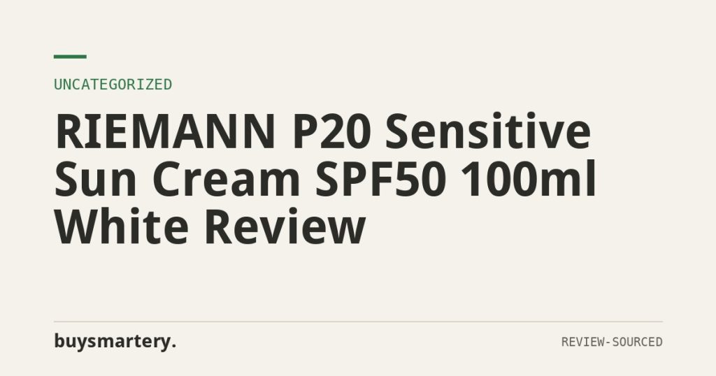RIEMANN P20 Sensitive Sun Cream SPF50 100ml White Review