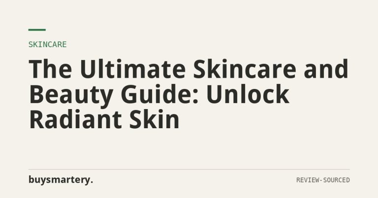 The Ultimate Skincare and Beauty Guide: Unlock Radiant Skin