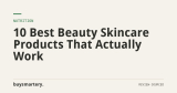 10 Best Beauty Skincare Products That Actually Work