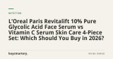 L’Oreal Paris Revitalift 10% Pure Glycolic Acid Face Serum vs Vitamin C Serum Skin Care 4-Piece Set: Which Should You Buy in 2026?