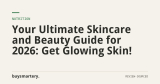 Your Ultimate Skincare and Beauty Guide for 2026: Get Glowing Skin!